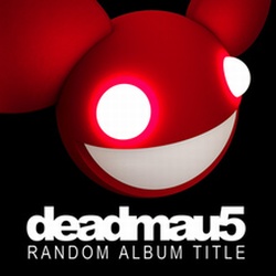 Deadmau5 &ndash; Random album title (2008)