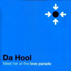 Da Hool &ndash; Meet her at the Love Parade (1997)