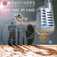 2 Brothers On The 4th Floor &ndash; Come take my hand (1995)